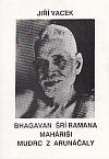 Bhagavan Šrí Ramana Maháriši, mudrc z Arunáčaly