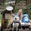 151 příběhů na Stezce Českem: Dobrodružství holky s bucket listem