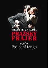 Pražský frajer a jeho Poslední tango