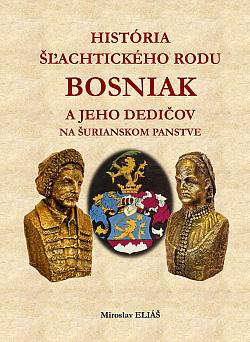 História šľachtického rodu Bosniak a jeho dedičov na šurianskom panstve