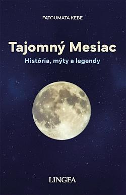 Tajomný Mesiac: História, mýty a legendy