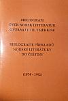 Bibliografie překladů norské literatury do češtiny / Bibliografi over norsk litteratur oversatt till tsjekkisk (1874-1992)