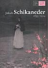 Jakub Schikaneder 1855-1924: 51. výtvarné Hlinecko 2010