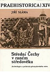 Střední Čechy v raném středověku. (3), Archeologie v počátcích přemyslovského státu