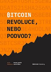 Bitcoin: Revoluce, nebo podvod?