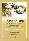 Josef Koukal : (6.5.1912 - 23.2.1980) : jenišovický rodák a válečný hrdina bitvy o Británii