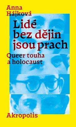 Lidé bez dějin jsou prach: Queer touha a holocaust