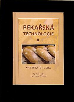 Pekařská technologie II. Výroba chleba
