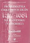 Problematika cirkevných dejín 1517-1681 na Slovensku (v Uhorsku)