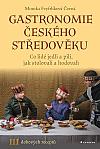 Gastronomie českého středověku: Co lidé jedli a pili, jak stolovali a hodovali