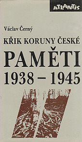 Paměti II (1938–1945): Křik Koruny české