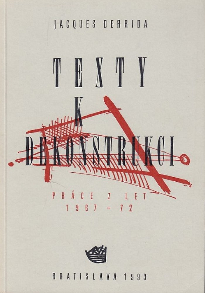 Texty k dekonstrukci : Práce z let 1967–72