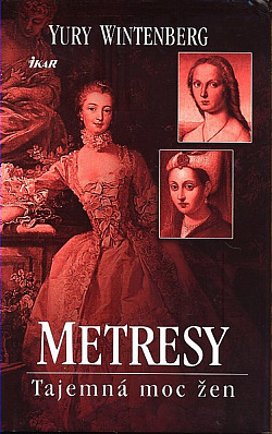 Metresy - Tajemná moc žen obálka knihy