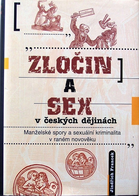 Zločin a sex v českých dějinách