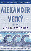 Alexander Veľký - Veštba Amonova
