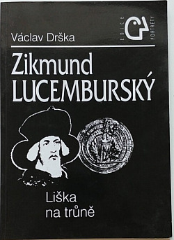 Zikmund Lucemburský - Liška na trůně