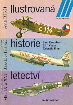 Ilustrovaná historie letectví (Avia BH-21 / Jakovlev Jak-15, -17 a -23 / Supermarine Spitfire Mk. IX a XVI)