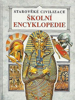 Starověké civilizace - školní encyklopedie