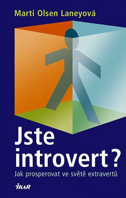 Jste introvert? : jak prosperovat ve světě extravertů