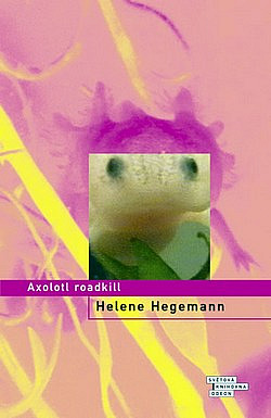 Axolotl Roadkill obálka knihy