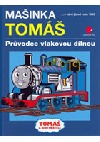 Mašinka Tomáš - Průvodce vlakovou dílnou obálka knihy