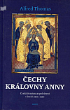 Čechy královny Anny: Česká literatura a společnost v letech 1310–1420