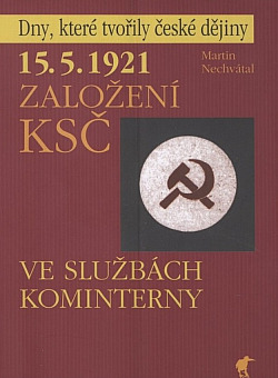 15.5.1921 - založení KSČ: Ve službách Kominterny