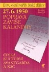 27.6.1950 - Poprava Záviše Kalandry : česká kulturní avantgarda a KSČ