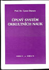 Úplný systém okkultních nauk - kniha  V. a VI.