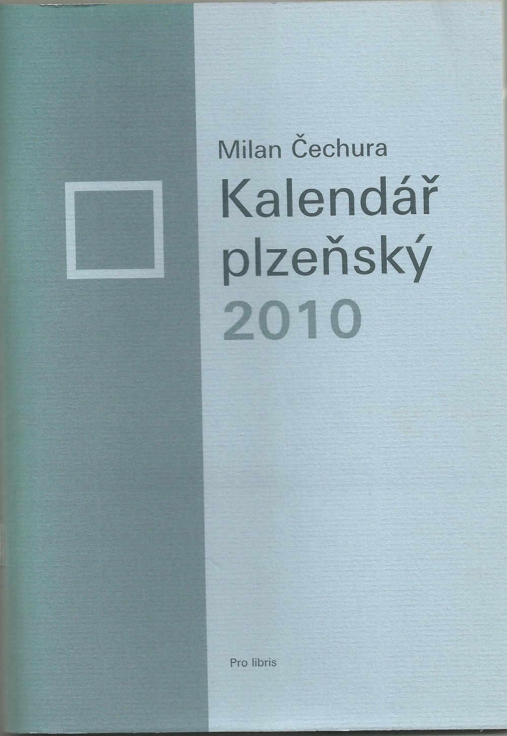 Kalendář plzeňský 2010 - Pane vrchní, ještě jednou