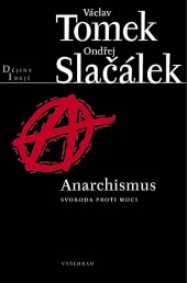 Anarchismus: svoboda proti moci