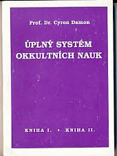 Úplný systém okkultních nauk - kniha I. a  II.