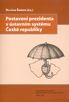 Postavení prezidenta v ústavním systému České republiky