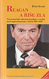 Reagan a říše zla: Vývoj americké zahraniční politiky a vztahů mezi supervelmocemi v letech 1981–1989