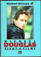 Michael Douglas. Život a filmy