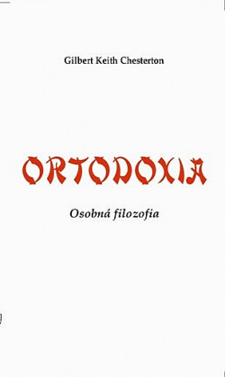 Ortodoxia. Osobná filozofia