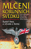 Mlčení korunních svědků - Rudolf Hess a vévoda z Kentu