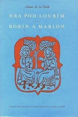 Hra pod loubím / Robin a Marion