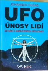 UFO - únosy lidí: setkání s mimozemskou inteligencí