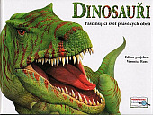 Dinosauři – Fascinující svět pravěkých obrů