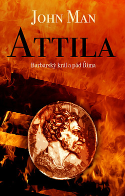 Attila: Barbarský král a pád Říma