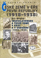 České země v éře první republiky (1918 - 1938) II.: Československo a České země v krizi a v ohrožení (1930–1935)