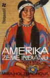 Amerika země Indiánů