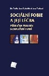 Sociální fobie a její léčba: Příručka pro lidi se sociální fobií