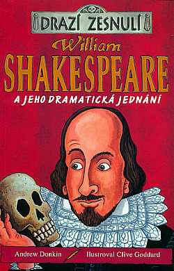 William Shakespeare a jeho dramatická jednání