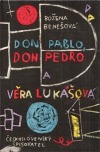 Don Pablo, don Pedro a Věra Lukášová