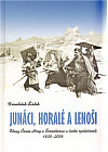 Junáci, horalé a lenoši: Obraz Černé Hory a Černohorců v české společnosti: 1830-2006