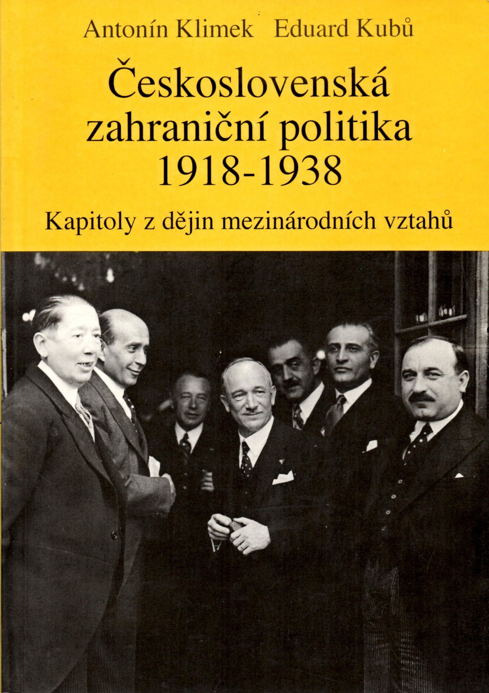 Československá zahraniční politika 1918 - 1938. Kapitoly z dějin mezinárodních vztahů