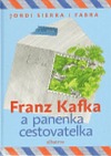 Franz Kafka a panenka cestovatelka