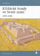 Křižácké hrady ve Svaté zemi : 1192-1302